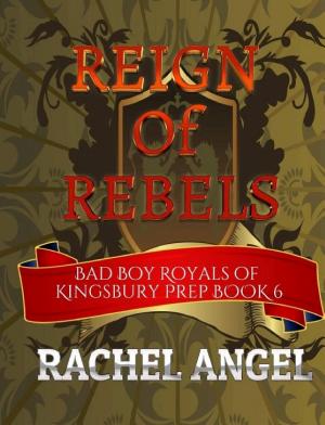 Cover of Reign of Rebels: A High School Bully Romance