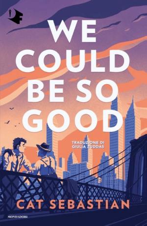 Cover of We could be so good
