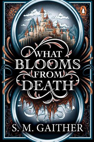 Cover of What Blooms From Death